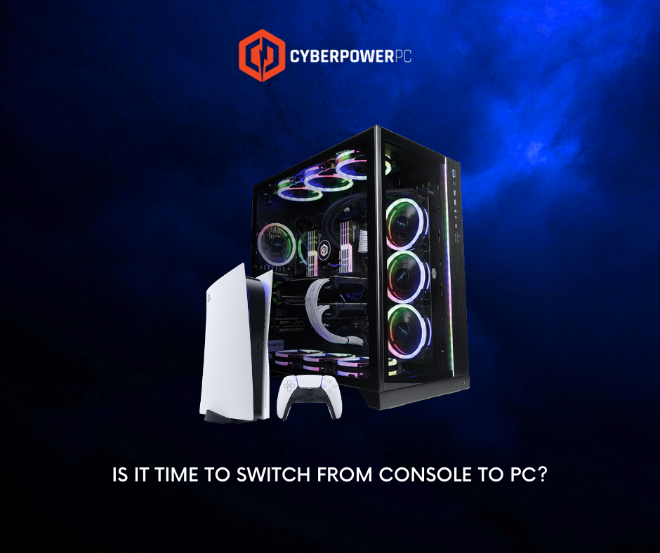 Should I switch from Console to PC gaming? | Cyberpower UK