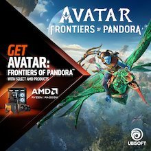 Get Avatar: Frontiers of Pandora when you buy any system with select AMD Ryzen 7000 Series processors or select AMD Radeon™ RX 7000 Series graphics cards, or an AMD powered system