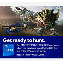 Get a copy of Intel Premium Gaming Bundle (Monster Hunter Rise) - Digital Code when you purchase desktop or laptop with select Intel 12th Gen i5 or above CPU