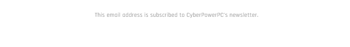 visit: www.cyberpowersystem.co.uk